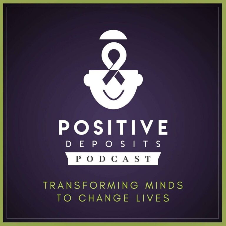 Positive Deposits Podcast